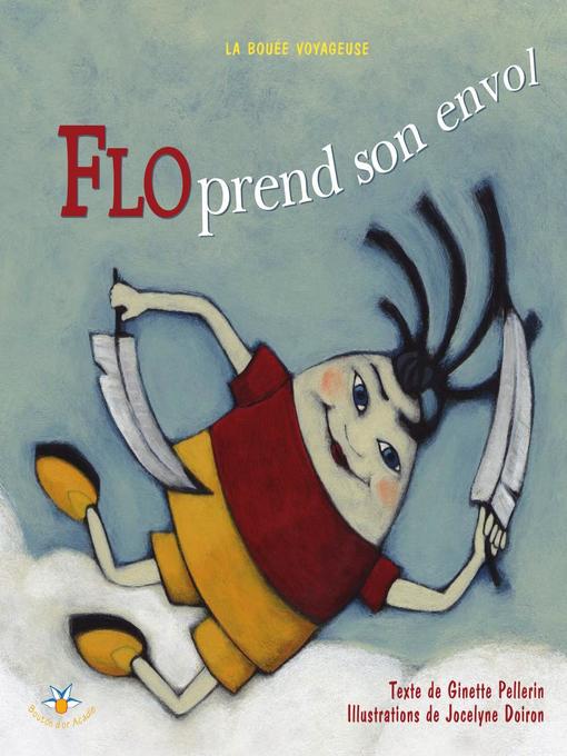 Title details for Flo prend son envol by Jocelyne Doiron - Available